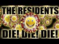 The Residents' DIE! DIE! DIE!