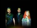Paramore - Let The Flames Begin, Part II