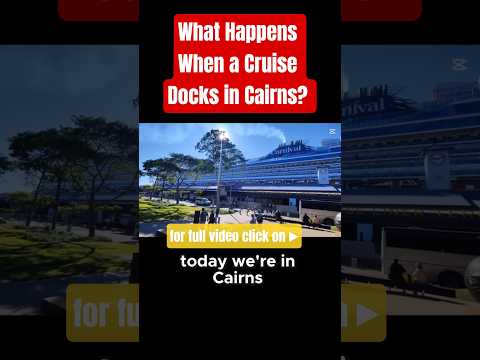 Thumbnail for What Happens When a Cruise Docks in Cairns? for full video click on ▶️