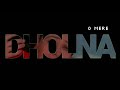 O Mere Dholna Status Video Dholna Status Dholna Song Status Video