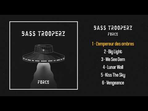 Bass Trooperz - Force  [Full EP] #freemusic