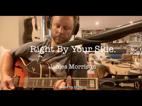 Right By Your Side - James Morrison