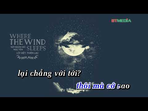 [KARAOKE] Nơi Ngọn Gió Ngủ Yên (Where The Wind Sleeps) - Kaishi