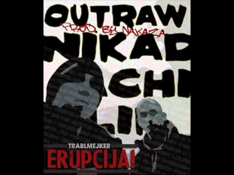 Outraw - Nikad Jači Lik (Produkcija - Nakaza)