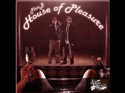 Plan B - House Of Pleasure (2010)