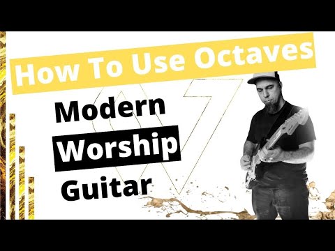 How To Use Octaves | Modern Worship Guitar