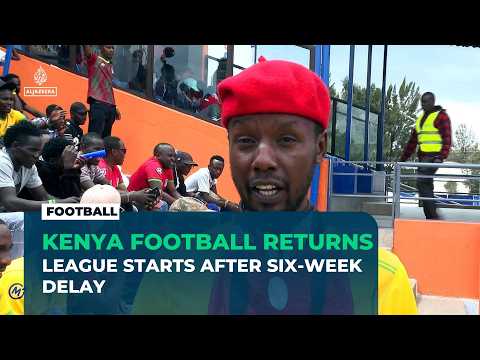 Kenya's football league finally kicks off after six-week legal delay
