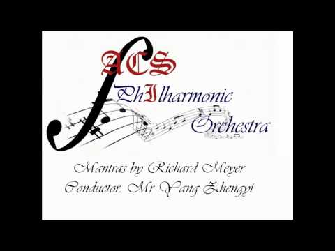 ACS (Independent) Philharmonic Orchestra - Mantras by Richard Meyer