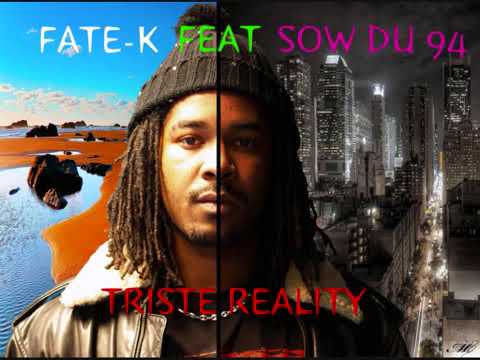 FATE-K feat SOW du 94-TRISTE REALITY