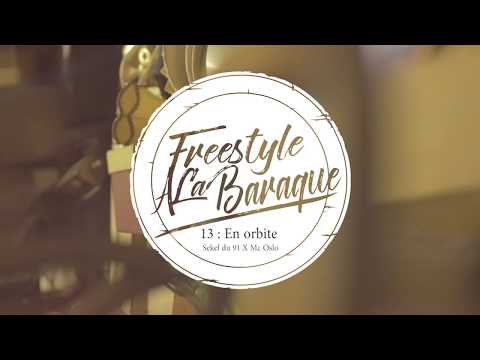 Freestyle baraque 13 -  Sekel du 91 x Mc Oslo -  Orbite (Prod et réal Sekel du 91)