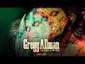 GREGG ALLMAN: THE MUSIC OF MY SOUL | Teaser | Subtext