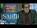 Sahib Full Video Song Bhoothnath Returns Amitabh Bachchan Parth Bhalerao