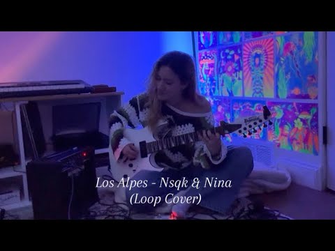 Los Alpes - Nsqk & Nina (Loop Cover)