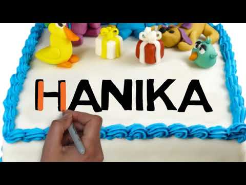Hanika | Happy Birthday Hanika || Happy Birthday To You !!