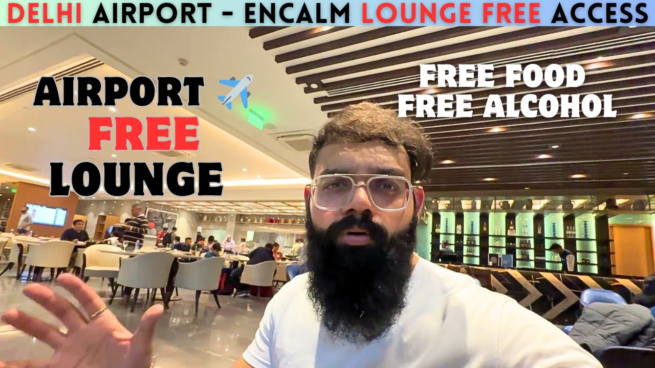 Encalm Lounge Delhi Airport