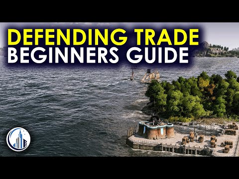 Using Defensive Structures To Protect Trade | Anno 1800 Beginners Guide