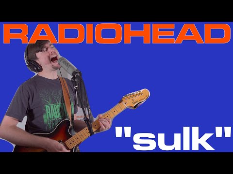 Radiohead - Sulk (Cover by Joe Edelmann)