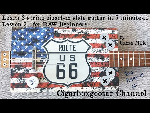 Learn 3 string cigarbox slide guitar in 5 minutes lesson 2- by Gazza Miller