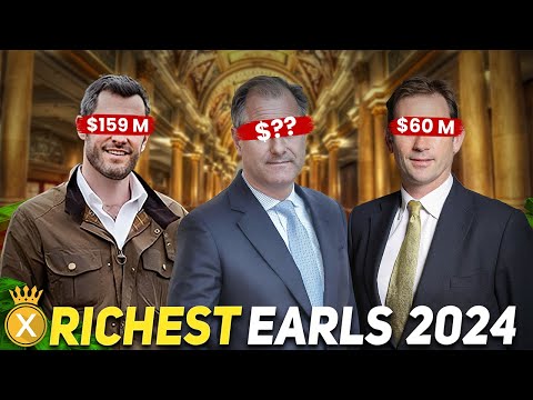 The Richest Earls In the World (2024)