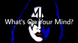 ACE FREHLEY (KISS) What's On Your Mind? (Lyric Video)