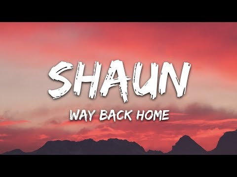 SHAUN feat. Conor Maynard - Way Back Home (Lyrics) Sam Feldt Edit