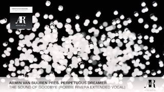 FULL Armin v Buuren-The Sound Of Goodbye (Robbie Rivera Ext)