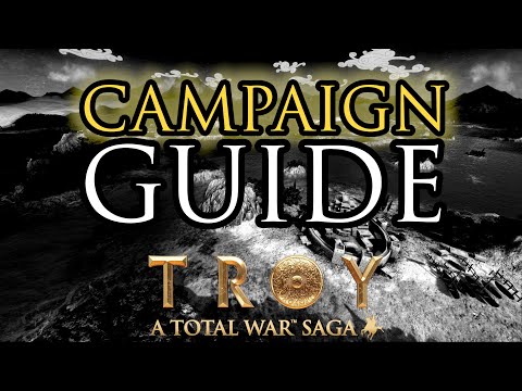 CAMPAIGN GUIDE! - Total War: Troy Beginner's Guide