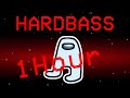 Amogus (Hardbass Remix) (1 Hour)