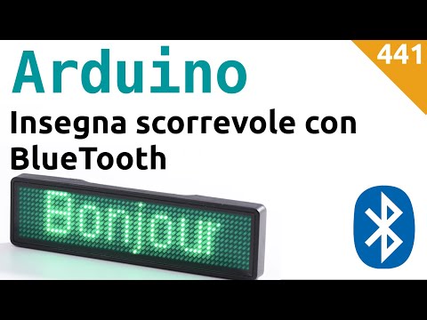 Display a matrice di LED con MAX7219 e interfaccia BlueTooth (HC06) con Arduino - Video 441