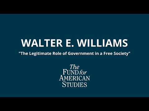 Walter Williams – "The Legitimate Role of Government in a Free Society"