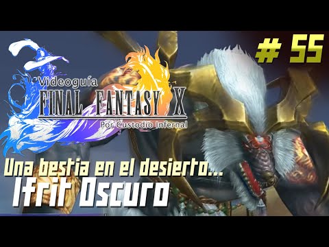 Guía Final Fantasy X | Parte 55: Ifrit Oscuro