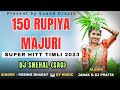 150 Rupiya Majuri ( Super Hitt Timli ) Janak & Dj Pratik, Dy Music, Dj Snehal SAG, Sound Crezzz