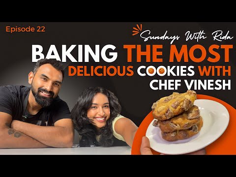 Baking most delicious cookies Ft Chef Vinesh | Sundays with Rida Ep 22