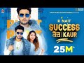 Success Kaur Full Video R Nait Laddi Gill Sudh Singh Punjabi Song