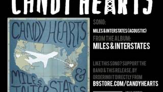 Candy Hearts - Miles and Interstaes(Acoustic)