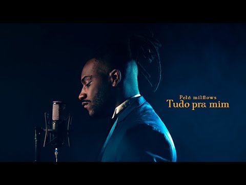 Pelé Milflows - Tudo Pra Mim [Clipe Oficial]