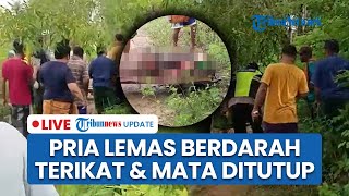 LIVE: Geger! OTK Pria Ditemukan Bersimbah Darah di Sampang: Tangan Terikat, Mata Ditutup Kain