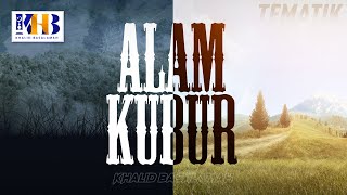 Download lagu Kajian Tematik - Alam Kubur (Khalid Basalamah, 2021) mp3