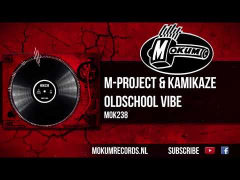 M-Project & Kamikaze - Oldschool Vibe