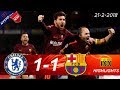 Chelsea Vs Barcelona 1-1 (21-2-2018) | All Goals & Highlights