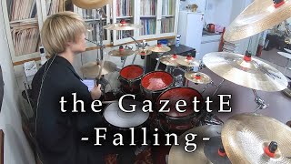 the GazettE - &quot;Falling&quot; 叩いてみた | Drum Cover