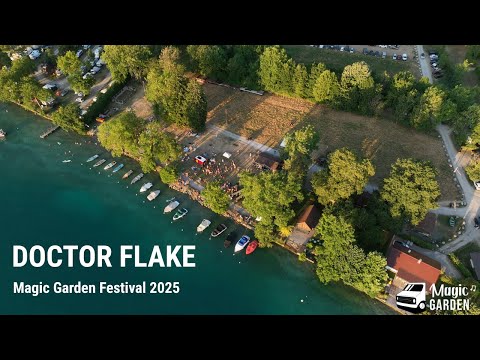 Doctor Flake ELECTRO WORLD MIX at Magic Garden Festival 2025, Talloires (Annecy).