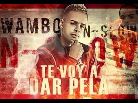 Wambo - Te Voy A Dar Pela  (Prod. By Full Metalic) ►Official Music◄2013