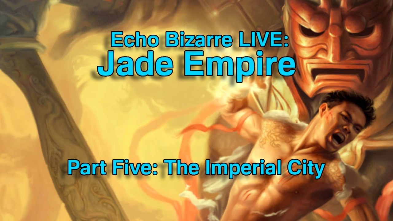 LIVE - To the Imperial City - Jade Empire