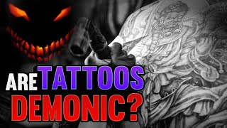 Are Tattoos Demonic