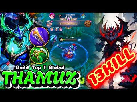 BEST THAMUZ JUNGLE SO AGGRESSIVE 13KILL GAMEPLAY | BUILD TOP 1 GLOBAL THAMUZ | MLBB