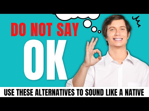 Different Ways to Say "OK" in English - Daily Use English Sentences