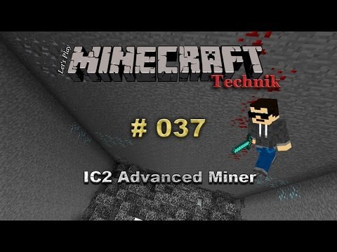 Minecraft Technik Solo 37 - IC2 Advanced Miner