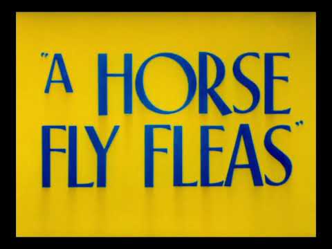 A Horse Fly Fleas (1947) Opening