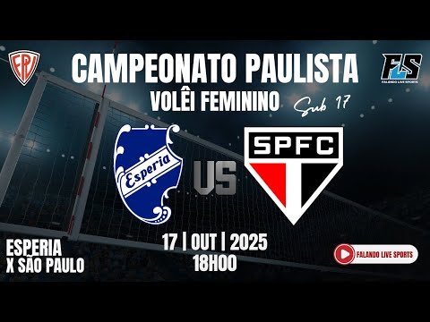 CAMPEONATO PAULISTA DE VÔLEI FEMININO - ESPERIA X SÃO PAULO  - SUB 17